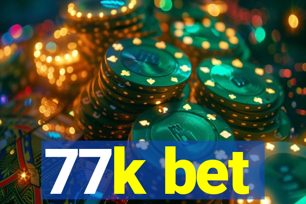 77k bet