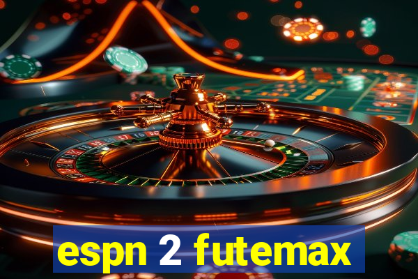 espn 2 futemax