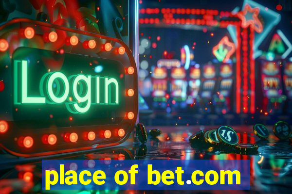 place of bet.com