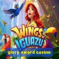glory sword casino