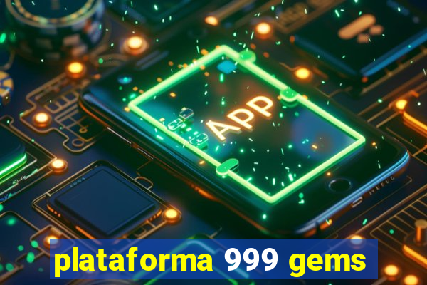 plataforma 999 gems