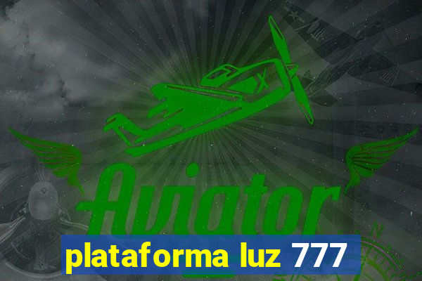 plataforma luz 777