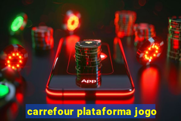carrefour plataforma jogo