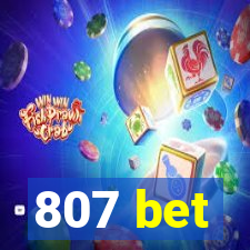 807 bet