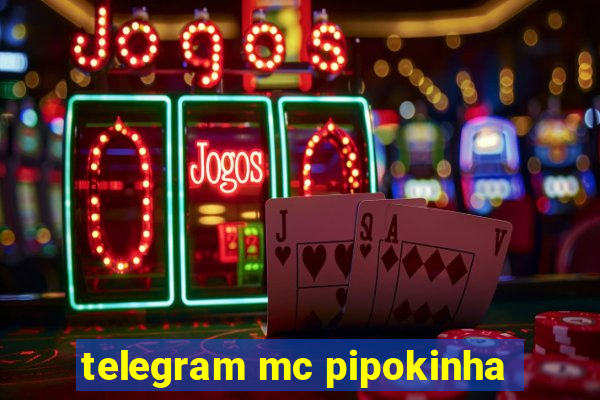 telegram mc pipokinha