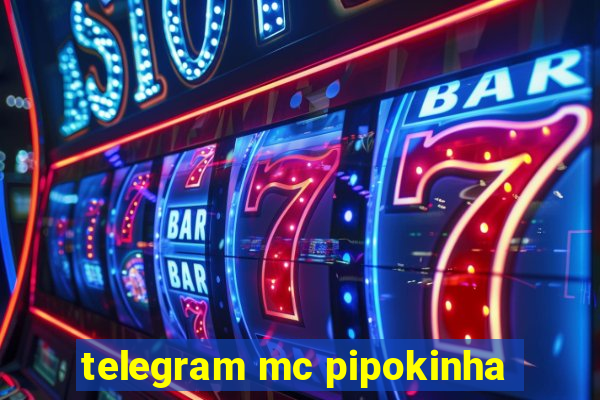 telegram mc pipokinha