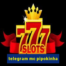 telegram mc pipokinha