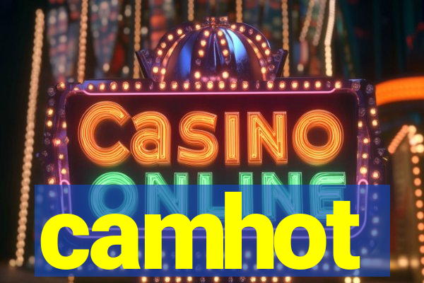camhot