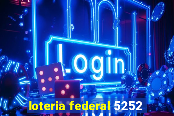 loteria federal 5252