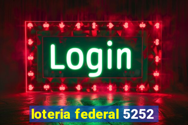 loteria federal 5252