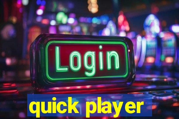 quick player
