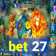 bet 27