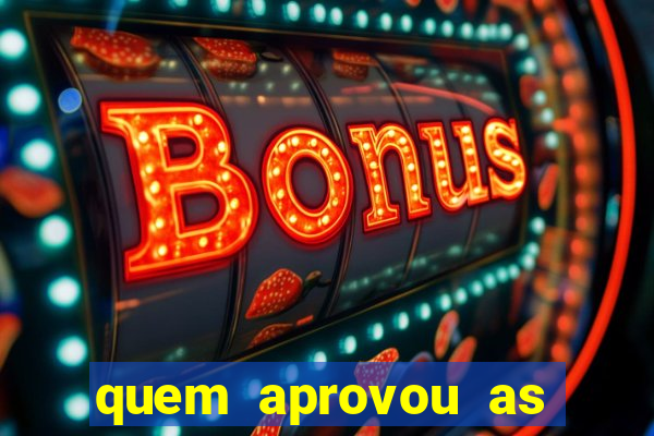 quem aprovou as bets no brasil