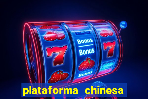 plataforma chinesa do tigrinho