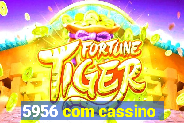 5956 com cassino