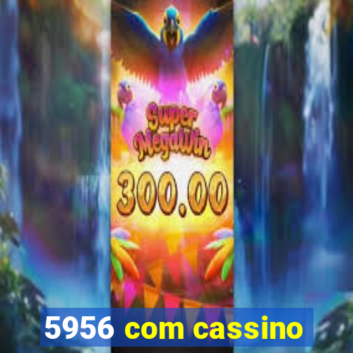 5956 com cassino