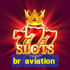 br aviation trabalhe conosco