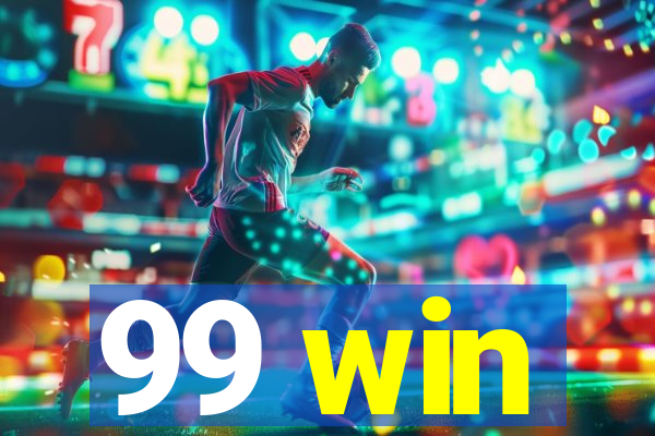 99 win