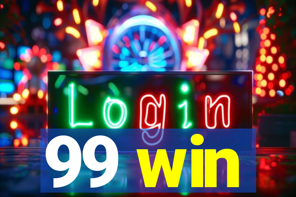 99 win