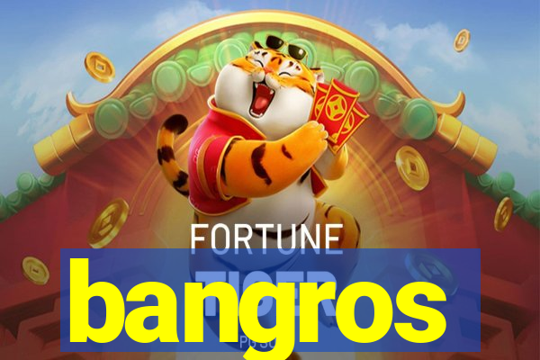 bangros