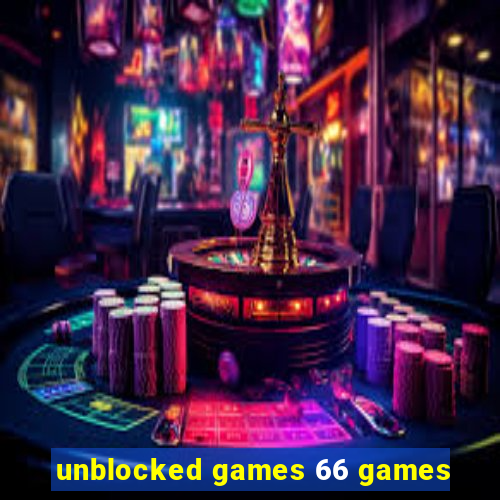 unblocked games 66 games