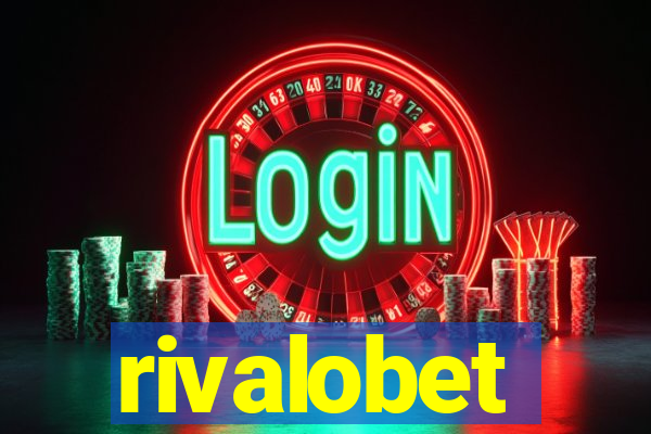 rivalobet
