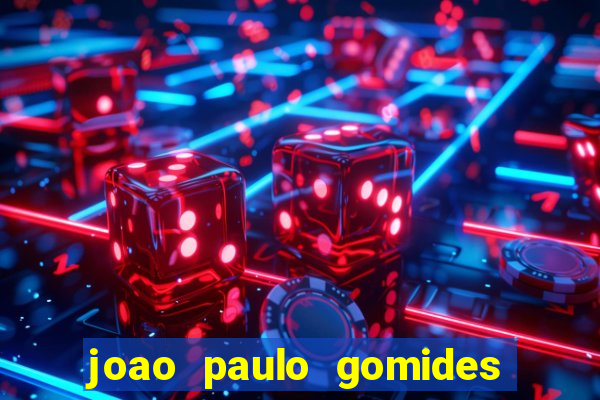 joao paulo gomides dos santos