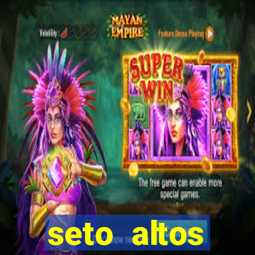 seto altos parametros significado