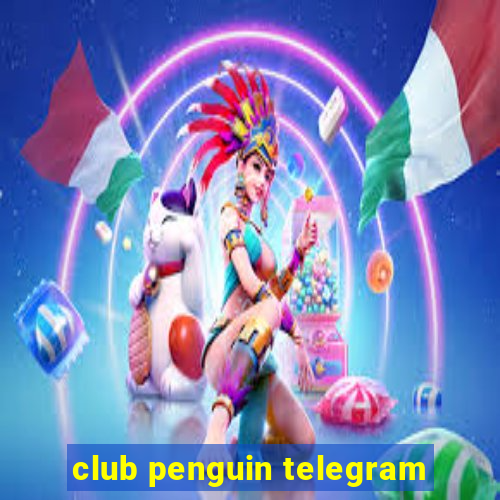 club penguin telegram
