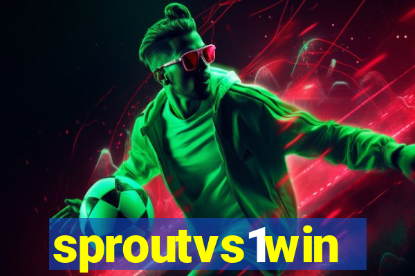 sproutvs1win