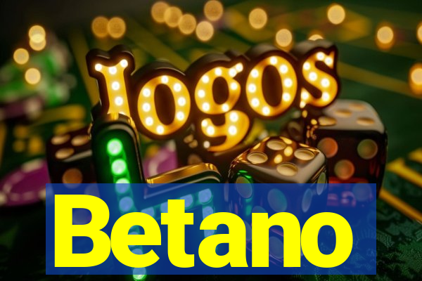 Betano