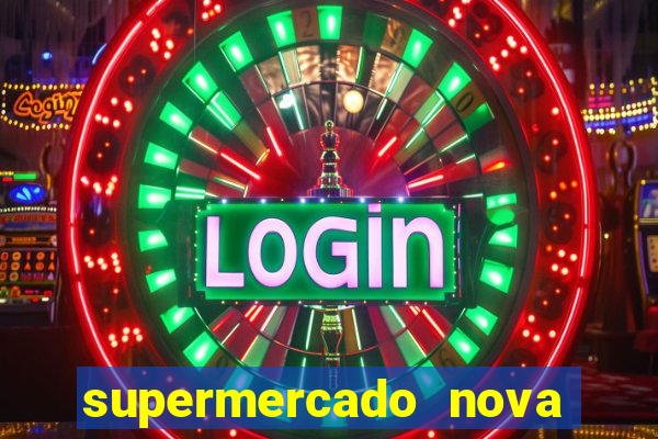 supermercado nova gera  o vila cisper