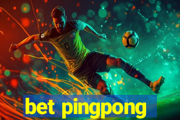 bet pingpong