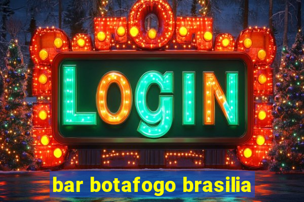 bar botafogo brasilia