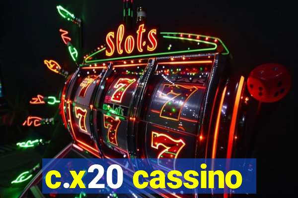 c.x20 cassino