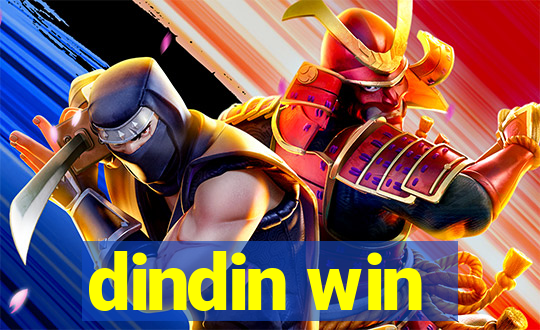 dindin win