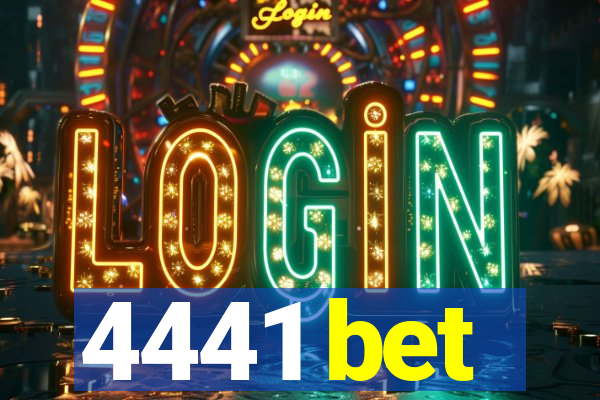 4441 bet