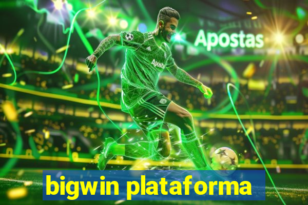 bigwin plataforma