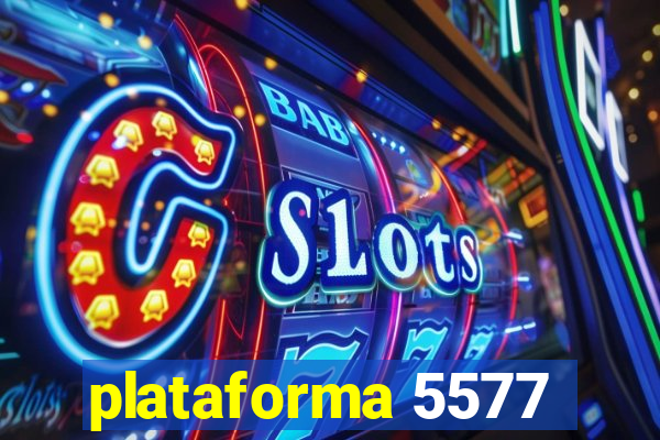 plataforma 5577