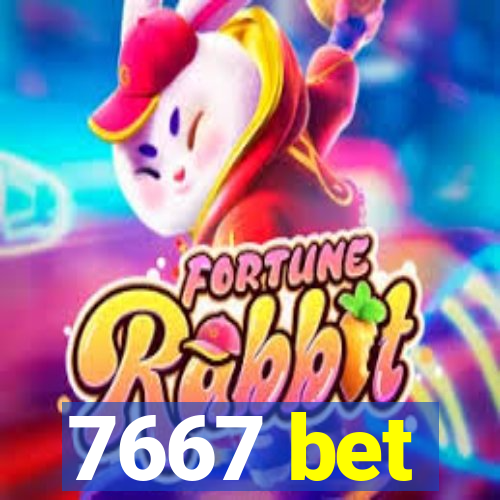 7667 bet