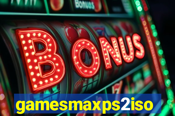 gamesmaxps2iso