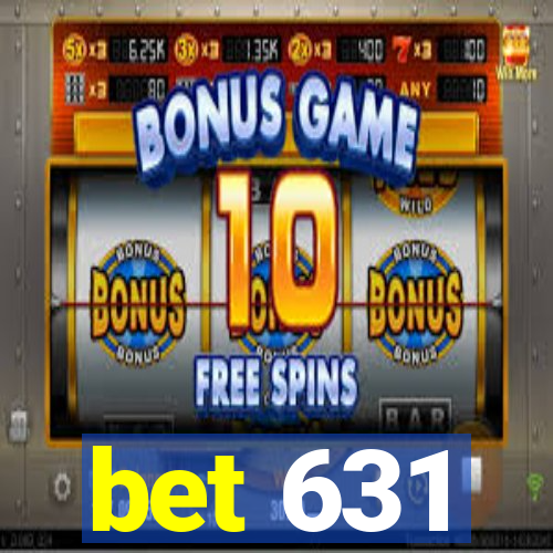 bet 631
