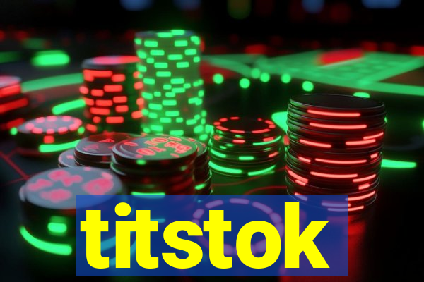 titstok