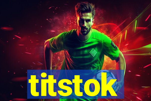 titstok