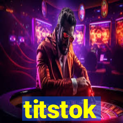 titstok