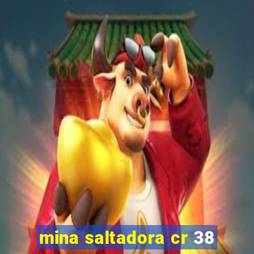 mina saltadora cr 38