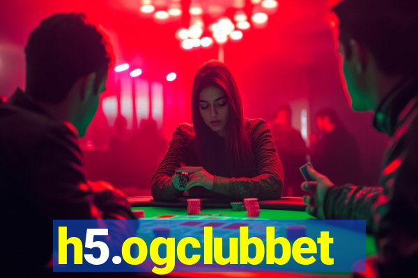 h5.ogclubbet