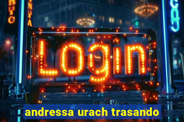 andressa urach trasando