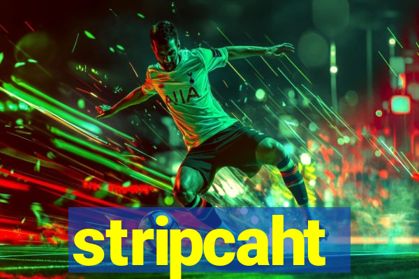 stripcaht