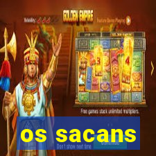 os sacans
